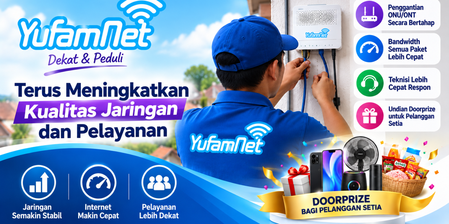 YufamNet Terus Tingkatkan Kualitas Jaringan dan Pelayanan Pelanggan