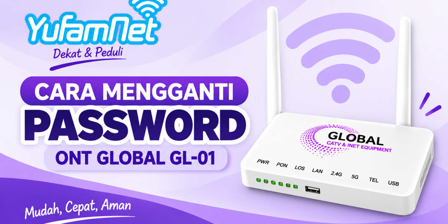 Panduan Cara Mengganti Password ONT/ONU Type Global GL-01