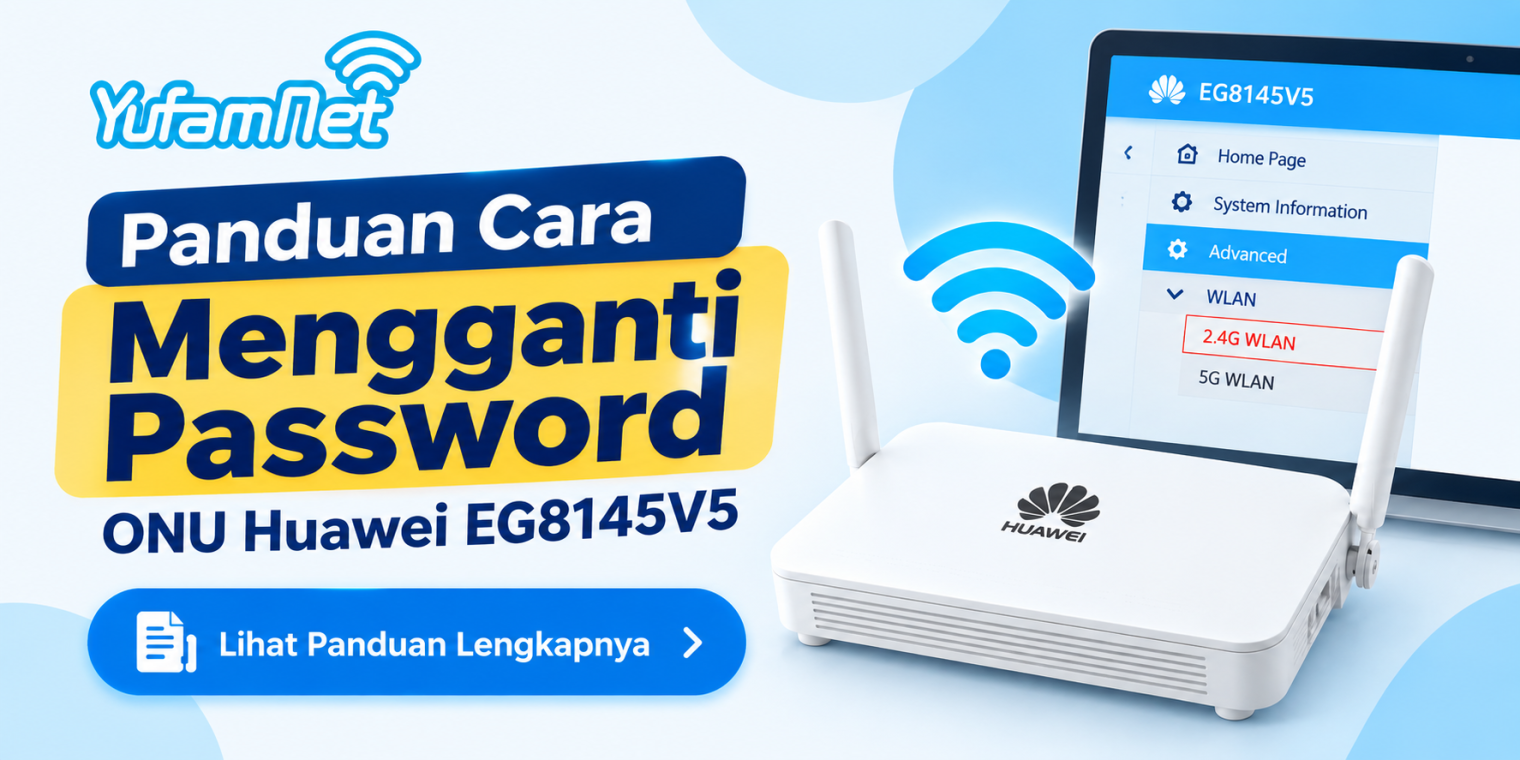 Panduan Cara Mengganti Password ONU Huawei EG8145V5